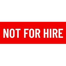 Not for Hire Waterproof Vinyl Bumper Sticker for Cars Trucks Laptop