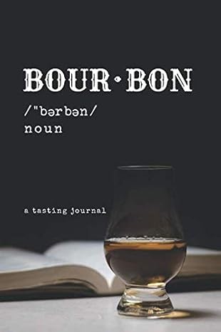 Bourbon is a Noun: A Tasting Journal