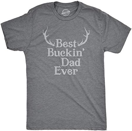 Crazy Dog Mens Funny T Shirt Best Buckin Dad Ever - Fathers Day Tee for Hunting Dad