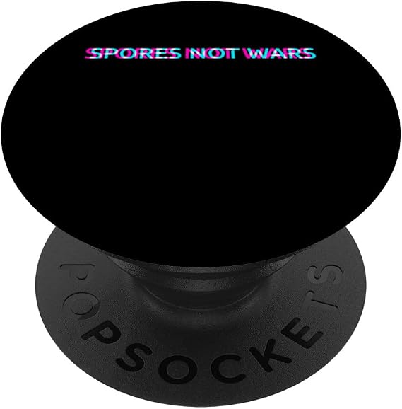 Spores Not Wars Psychedelic Magic Mushrooms Psilocybin Grow PopSockets Swappable PopGrip