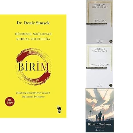 Birim - Hücresel Sağlıktan Ruhsal Yolculuğa: Bilimsel Gerçeklerin İzinde Bütünsel İyileşme,Kral Lear,Kuru Gürültü: Much Ado About Nothing,Bülbülü Öldürmek-4 Kitap Set