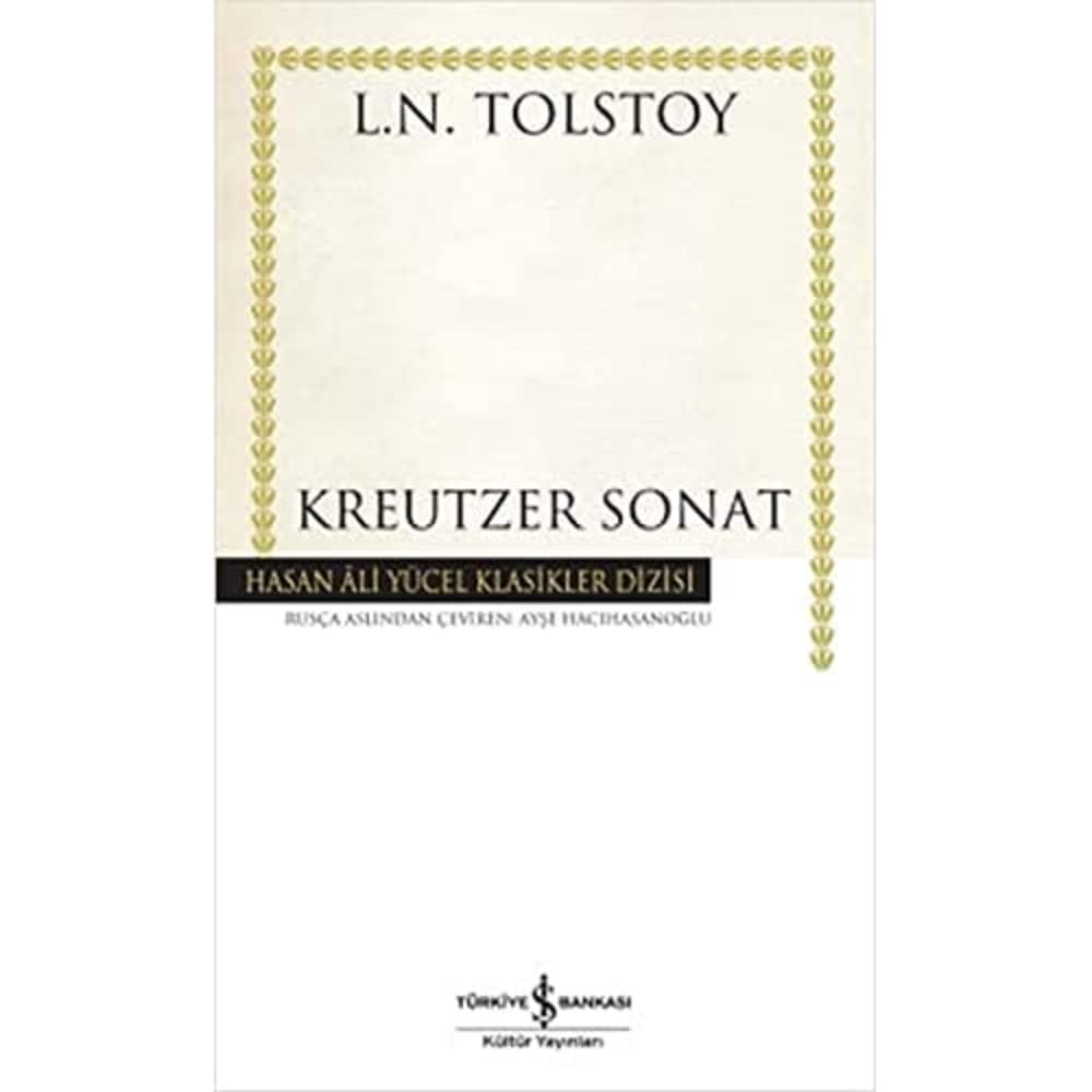 Kreutzer Sonat: Hasan Ali Yücel Klasikler Dizisi Kağıt Kapak – 6 Eylül 2013