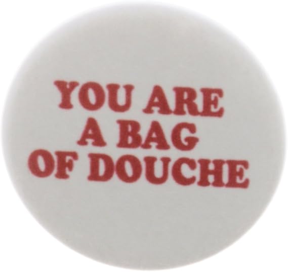 You Are A Bag of Douche MAGNET