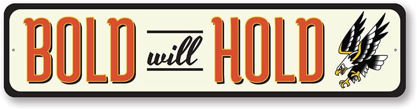 Bold Will Hold Tattoo Studio Sign - 4 x 18 inches