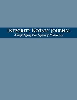 Integrity Notary Journal: A Single-Signing-View Logbook of Notarial Acts