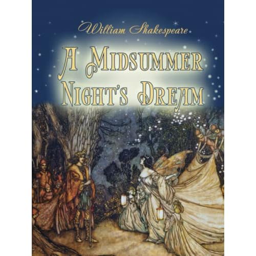 A Midsummer Nights Dream: Illustrated Hardcover March 25, 2013