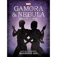 Marvel Guardians of the Galaxy: Gamora & Nebula Sisters in Arms Paperback June 3, 2021