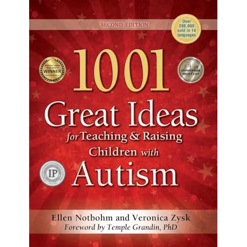 1001 Great Ideas for Teaching and Raising Children with Autism: Second Edition Paperback January 1, 2010