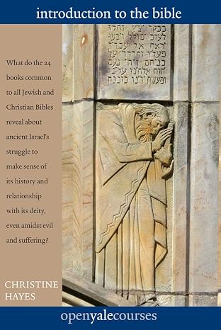 Introduction to the Bible (The Open Yale Courses Series)