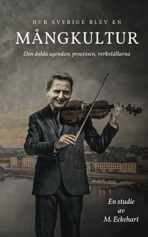 Hur Sverige blev en mangkultur (Swedish Edition)