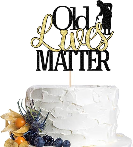 Old Lives Matter Cake Topper,Funny 40th 50th 60th 70th 80th 90th Birthday Party Cake Decorations/Funny Birthday Retirement Party Decoration(Old Lives Matter, 1)