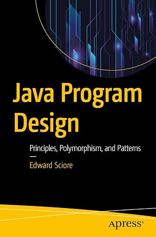Java Program Design: Principles, Polymorphism, and Patterns