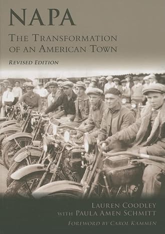 Napa: The Transformation of an American Town (CA) (General) (Making of America)