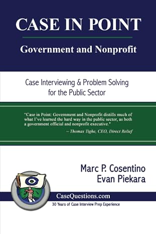 CASE IN POINT: Government and Nonprofit: Case Interview and Strategic Preparation for Consulting Interviews in the Public Sector