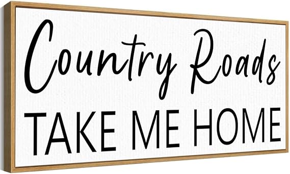 YEOION Country Roads Take Me Home Sign Framed Canvas Wall Art | Farmhouse Rustic Style/Charming Country Western Wall Decor for Living Room/EntrywayEasy to Hang/23.5 x 7.8 x 0.8 Inch