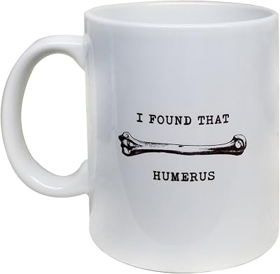 Mean Muggin I Found That Humerus - Funny 11oz White Ceramic Mug, Grade A Quality Gift - Science, Nurses, Anatomy, Doctor, Bones - Giftable Foam Box Protection