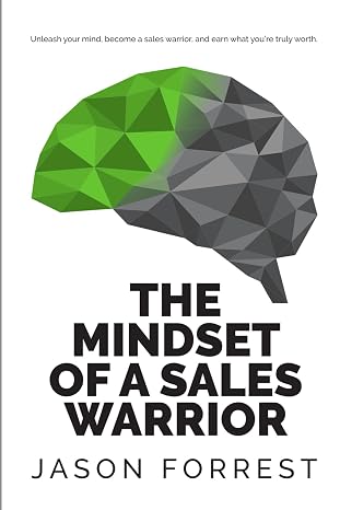 The Mindset of a Sales Warrior 