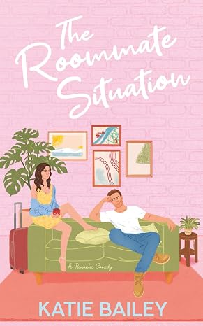 The Roommate Situation: A Romantic Comedy (Only in Atlanta)