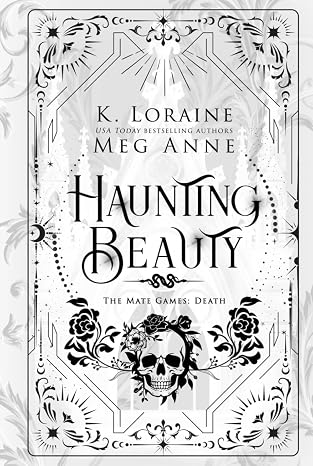 Haunting Beauty: The Mate Games: Death, Book 1: Alternate Cover Edition (The Mate Games: Death, Alternate Cover Editions)