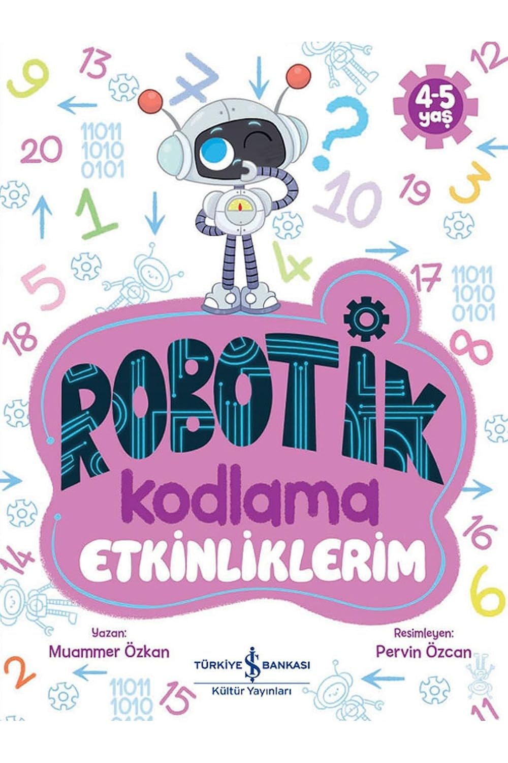 Robotik Kodlama Etkinliklerim 4-5 Yaş Kağıt Kapak – 2 Şubat 2023