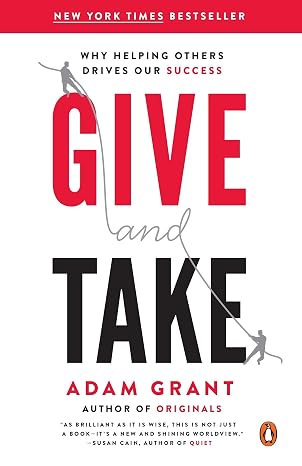 [Adam Grant] Give and Take: Why Helping Others Drives Our Success (Author)2014Paperback