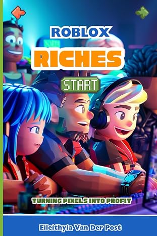 Roblox Riches: Turning Pixels into Profit