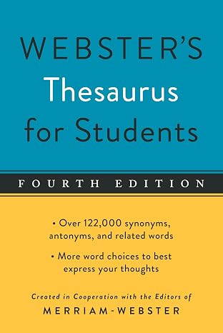 Webster's Thesaurus for Students, Fourth Edition - Newest Edition
