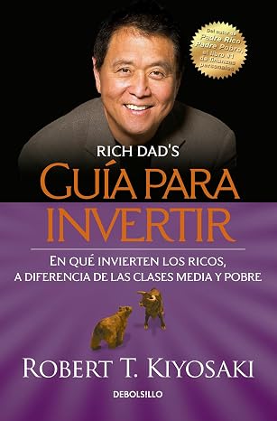 Guia para invertir / Rich Dad's Guide to Investing (Spanish Edition)