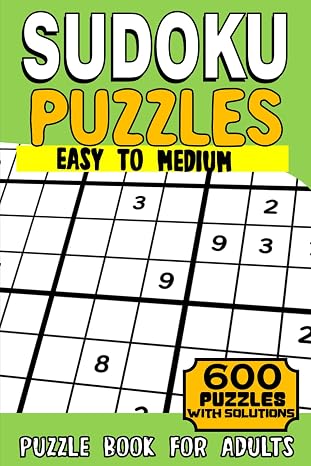 Sudoku Puzzle Book for Adults: 600 Sudoku Easy To Medium Puzzles With Full Solution Vol 1