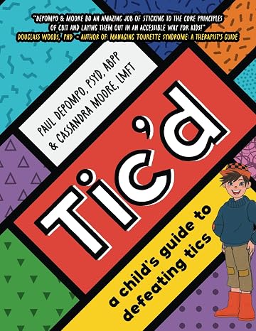 Tic'd: a child's guide to defeating tics