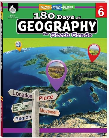 180 DaysTM: Geography Workbook for 6th Grade Ages 1112 | Map Skills, Human & Physical Geography, Global Connections, Environment for School or Home