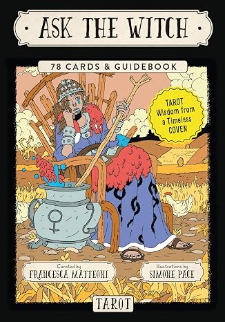 Ask The Witch Tarot: Tarot Wisdom from a Timeless Coven (78 Cards and Guidebook)