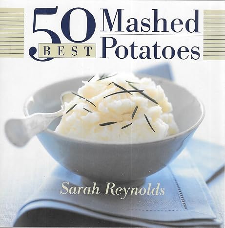 50 Best Mashed Potatoes (365 Ways Series)