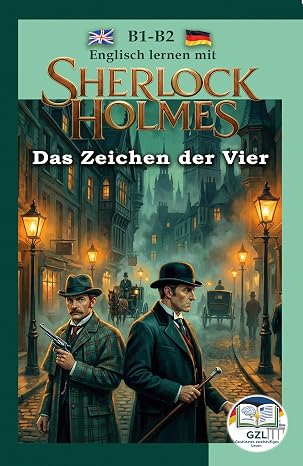 Sherlock Holmes. Das Zeichen der Vier: Englisch lesen · Lesefluss ohne Wörterbuch · B1–B2 · Englisch–Deutsch