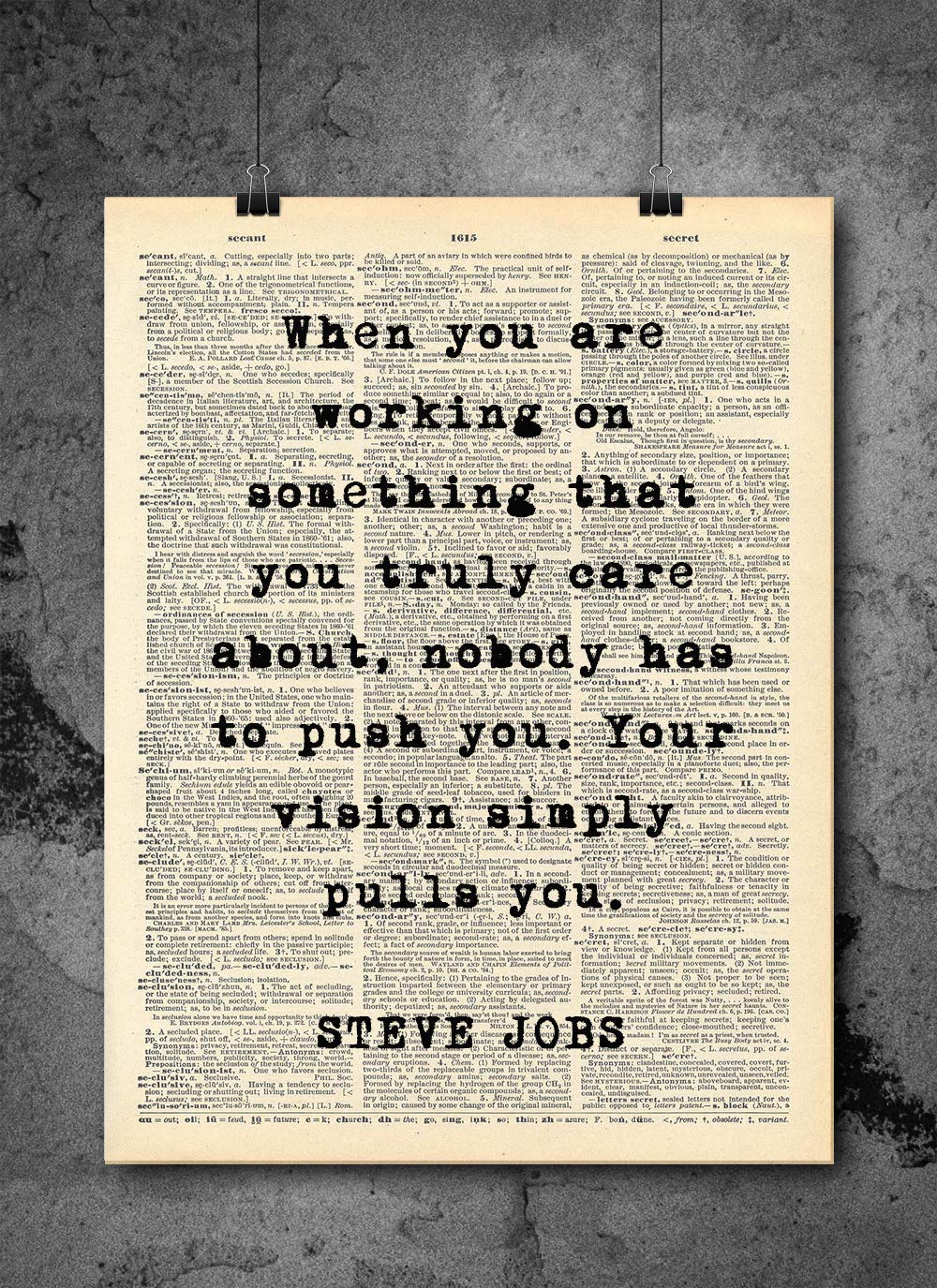 Steve Jobs - When You Are Working On Something You Truly Care About- Vintage Quotes - Authentic Upcycled Dictionary Art Print - Home or Office Decor - Inspirational And Motivational Quote Art