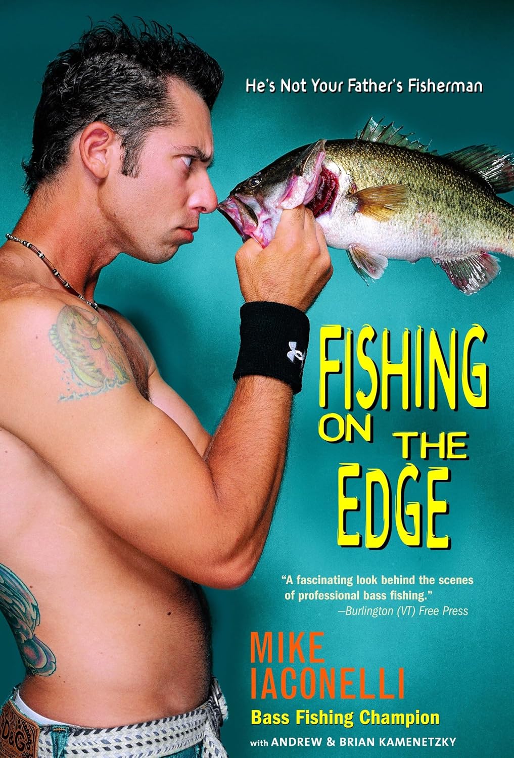 Fishing on the Edge: He's Not Your Father's Fisherman Paperback – May 30, 2006