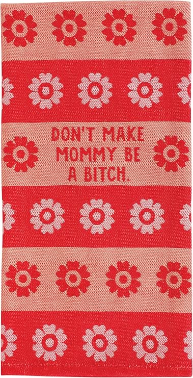 Blue Q Don't Make Mommy Be a Bitch Woven Jacquard Dish Towel - Funny Kitchen Towels, 100% Cotton, Durable, Soft & Super Absorbent, Machine Washable & Fade-Resistant, Funny Gift Ideas, Size 28" x 21"